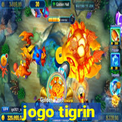 jogo tigrin